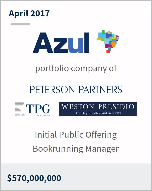 April 2017 Azul a portfolio company of multiple companies $570,000,000 initial public offering bookrunning manager