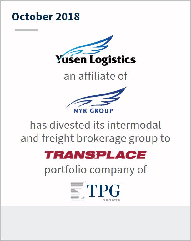 October 2018 Yusen Logistics has divested its intermodal and freight brokerage group to Transplace a portfolio company of TPG