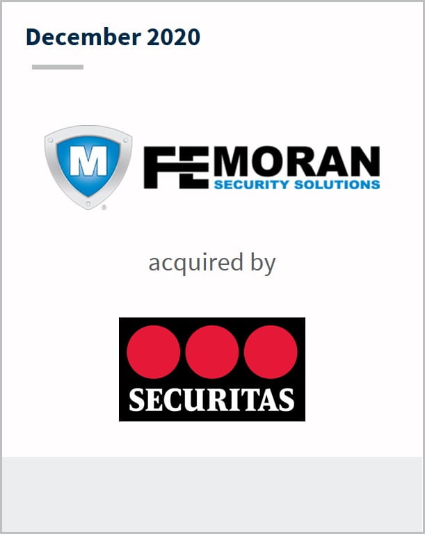 December 2020 FE Moran Security Solutions has been acquired by Securitas