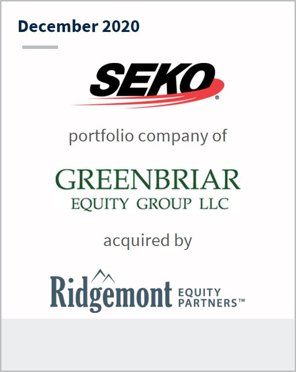 December 2020 SEKO Logistics a portfolio company of Greenbriar Equity Group LLC has been acquired by Ridgemont Equity Partners