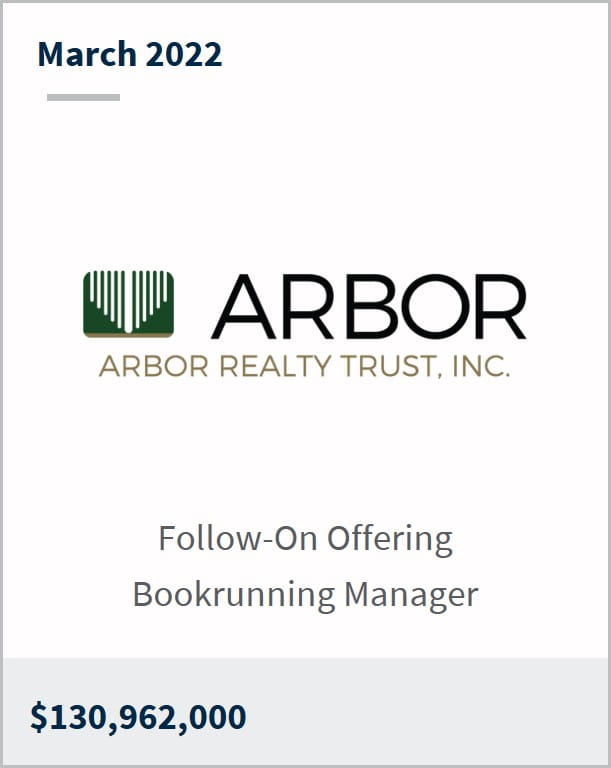 March 2022 Arbor Realty Trust Inc. $130,962,000 Follow-On Offering Bookrunning Manager