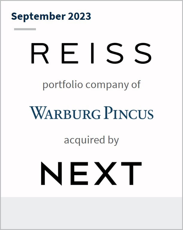 September 2023 Reiss A portfolio company of Warburg Pincus Has sold a controlling stake to Next