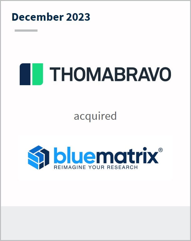 December 2023 Thomabravo Has acquired BlueMatrix