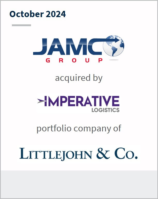 October 2024 JAMCO Group acquired by Imperative Logistics Group portfolio company of Little John & Co