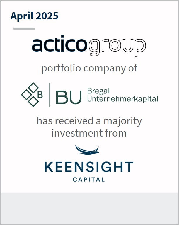 April 2025 Actico Group portfolio company of Bregal Unternehmerkapital has received a majority investment from Keensight Capital