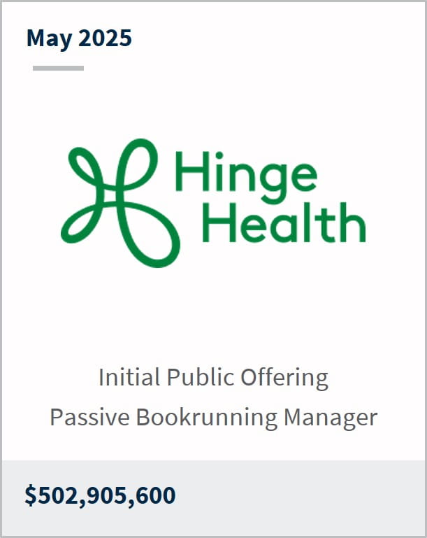 May 2025 Hinge Health Initial Public Offering Passive Bookrunning Manager $502,905,600