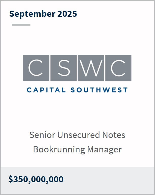 September 2025 CSWC Capital Southwest Senior Unsecured Notes Bookrunning Manager $350,000,000
