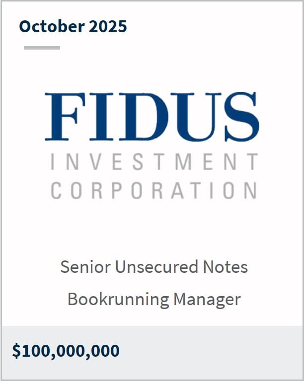 October 2025 Fidus Investment Corporation Senior Unsecured Notes Bookrunning Manager $100,000,000