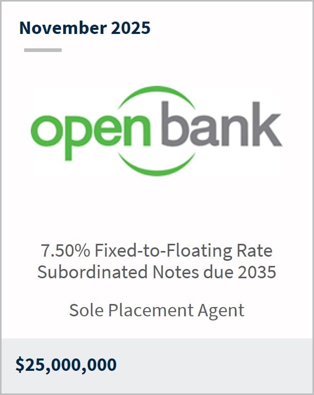 November 2025 Open Bank 7.50% Fixed-to-Floating Rate Subordinated Notes due 2035 Sole Placement Agent $25,000,000
